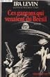 Ces gar�ons qui venaient du Br�sil