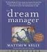 Books : Dream Manager, The: Archive Results Beyond Your Dreams by Helping Your Employees Fulfill Theirs