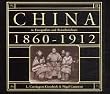 China in Fotografien und Reiseberichten 1860 - 1912
