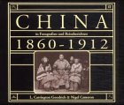 China in Fotografien und Reiseberichten 1860 - 1912 - Nigel Cameron