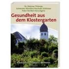 Gesundheit aus dem Klostergarten