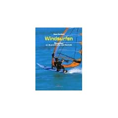 Windsurfen. Ratgeber zu Ausr�stung und Technik