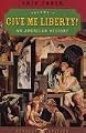 Give Me Liberty!: An American History (First Edition, Seagull Edition)  (Vol. 2)