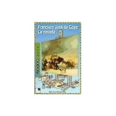 Francisco Jose de Goya: La Nevada = Francisco Jose de Goya