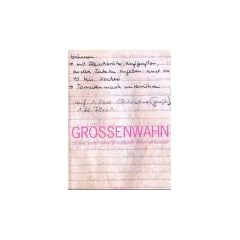 Gr�ssenwahn. 25 Jahre Szene Frankfurt in Geschichten, Bildern und Rezepten