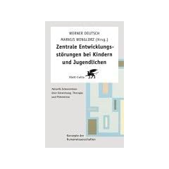 Zentrale Entwicklungsst�rungen bei Kindern und Jugendlichen: Aktuelle Erkenntnisse �ber Entstehung, Therapie und Pr�vention
