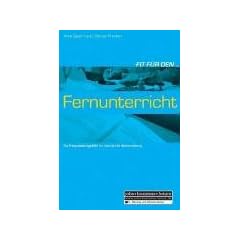 Fit f�r den Fernunterricht: Die Entscheidungshilfe f�r individuelle Weiterbildung