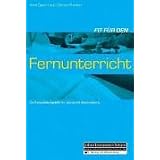 Fit f�r den Fernunterricht: Die Entscheidungshilfe f�r individuelle Weiterbildungvon "Anne Oppermann"