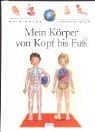 Mein Arena Kinderwissen. Mein K�rper von Kopf bis Fu� - Philippe Schuwer