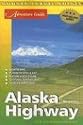 Adventure Guide to the Alaska Highway