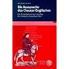 Die Aussprache des Chaucer-Englischen: Ein �bungsbuch auf der Grundlage des Prologs der Canterbury Tales