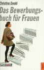Das Bewerbungsbuch für Frauen.