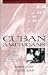 Cuban Americans: From Trauma to Triumph (Twayne's Immigrant Heritage of America)