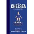 Chelsea Miscellany, The by Clive Batty 