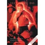 Jeet Kune Do: The Principles of a Complete Fighter