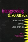 Transgressing Discourses: Communication and the Voice of Other (SUNY Series, Human Communication Processes)