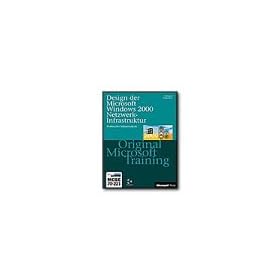 Design der Windows 2000 Netzwerkinfrastruktur - Original Microsoft Training - self-training course - CD - German