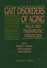 Gait Disorders of Aging: Falls and Therapeutic Strategies