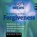 The Beginner's Guide to Forgiveness