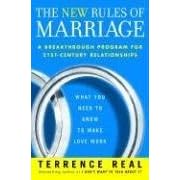 The New Rules of Marriage: What You Need to Know to Make Love Work