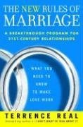 The New Rules of Marriage: What You Need to Know to Make Love Work