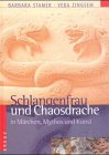 Produkt-Bild: Schlangenfrau und Chaosdrache in M&auml;rchen, Mythos und Kunst. Schlangen- und Drachensymbolik im Kulturvergleich