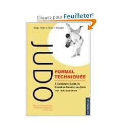 Judo Formal Techniques: A Complete Guide to Kodokan Randori No Kata