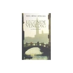 Legende Venedig: Portr�t einer Stadt
