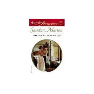 The Disobedient Virgin (Harlequin Presents) by Sandra Marton