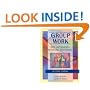 Group Work: Skills and Strategies for Effective Interventions (Haworth Social Work Practice,)