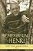 Remembering Henri: The Life And Legacy of Henri Nouwen