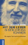 Mit dem Leben in Ber�hrung kommen: Die eigene Spiritualit�t entdecken. Enth�lt die Titel: Selbstwert entwickeln - Ohnmacht meistern, Geborgenheit finden - Rituale feiern