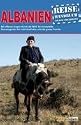 Albanien: Das komplette Reisehandbuch. Mit offenen Augen durch die Welt. Der komplette Reisebegleiter für Individualisten und die ganze Familie