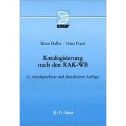 Katalogisierung nach RAK-WB: Eine Einf�hrung in die Regeln f�r die alphabetische Katalogisierung in wissenschaftlichen Bibliotheken