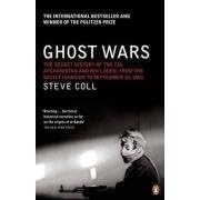 Ghost Wars: The Secret History of the CIA, Afghanistan and Bin Laden by Steve Coll