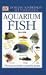  : DK Handbooks: Aquarium Fish