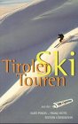 Tiroler Skitouren. Aus der Tiroler Tageszeitung