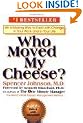 Who Moved My Cheese?: An Amazing Way to Deal with Change in Your Work and in Your Life