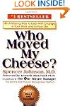 Who Moved My Cheese?: An A-Mazing Way...