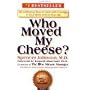 Who Moved My Cheese?: An A-Mazing Way to Deal with&hellip by Spencer Johnson