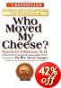 Who Moved My Cheese?: An Amazing Way to Deal with Change in Your Work and in Your Life