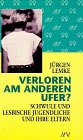 Produkt-Bild: Verloren am anderen Ufer? Schwule und lesbische Jugendliche und ihre Eltern.