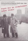 Wegen der zu erwartenden hohen Strafe.. - Homosexuellenverfolgung in Berlin 1933-1945 - Andreas Pretzel, Gabriele Ro&szlig;bach