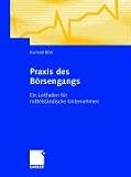 Praxis des Börsengangs: Ein Leifaden für mittelständische Unternehmen