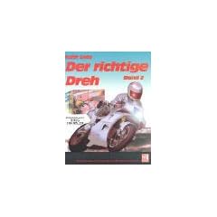Der richtige Dreh, Bd.2. Die Grundlagen schnellen Motorradfahrens.