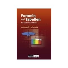 Duden Formeln und Tabellen - Mathematik - Informatik: Sekundarstufe II - Formelsammlung