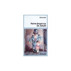 Keine Angst vor Dr. Jekyll. ( Ab 10 J.).