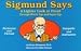Sigmund Says: A Lighter Look at Freud Through His Id, Ego, and Super-Ego