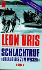 Schlachtruf oder Urlaub bis zum Wecken.