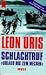 Leon Uris �Schlachtruf oder Urlaub bis zum Wecken.�